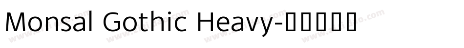 Monsal Gothic Heavy字体转换